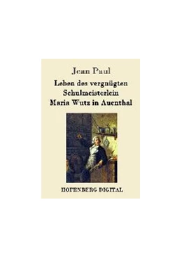 Abbildung von Paul | Leben des vergnügten Schulmeisterlein Maria Wutz in Auenthal | 1. Auflage | 2016 | beck-shop.de