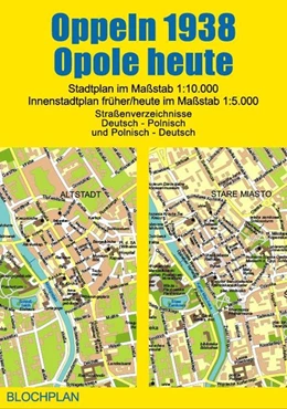 Abbildung von Bloch / BLOCHPLAN | Stadtplan Oppeln 1938/Opole heute | 1. Auflage | 2016 | beck-shop.de