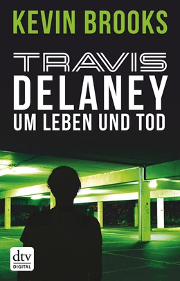Abbildung von Brooks | Travis Delaney - Um Leben und Tod | 1. Auflage | 2016 | beck-shop.de