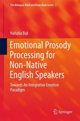 Abbildung von Bak | Emotional Prosody Processing for Non-Native English Speakers | 1. Auflage | 2016 | beck-shop.de