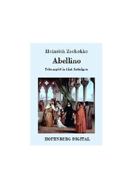 Abbildung von Heinrich Zschokke | Abellino | 1. Auflage | 2016 | beck-shop.de
