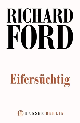 Abbildung von Ford | Eifersüchtig | 1. Auflage | 2016 | beck-shop.de