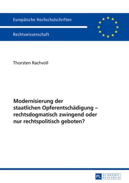 Abbildung von Rachvoll | Modernisierung der staatlichen Opferentschädigung - rechtsdogmatisch zwingend oder nur rechtspolitisch geboten? | 1. Auflage | 2016 | beck-shop.de