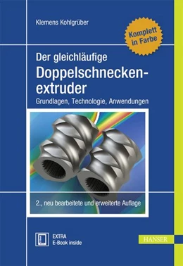 Abbildung von Kohlgrüber | Der gleichläufige Doppelschneckenextruder | 2. Auflage | 2016 | beck-shop.de