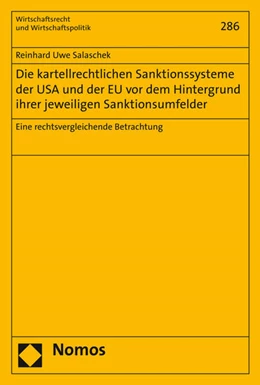 Abbildung von Salaschek | Die kartellrechtlichen Sanktionssysteme der USA und der EU vor dem Hintergrund ihrer jeweiligen Sanktionsumfelder | 1. Auflage | 2016 | 286 | beck-shop.de