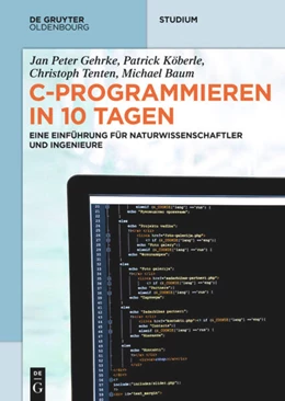 Abbildung von Gehrke / Köberle | C-Programmieren in 10 Tagen | 1. Auflage | 2020 | beck-shop.de
