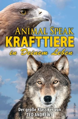 Abbildung von Andrews | Animal Speak: Krafttiere in Deinem Leben | 1. Auflage | 2016 | beck-shop.de