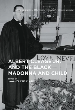 Abbildung von Clark | Albert Cleage Jr. and the Black Madonna and Child | 1. Auflage | 2016 | beck-shop.de