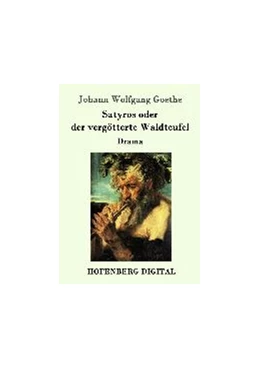 Abbildung von Goethe | Satyros oder der vergötterte Waldteufel | 1. Auflage | 2016 | beck-shop.de