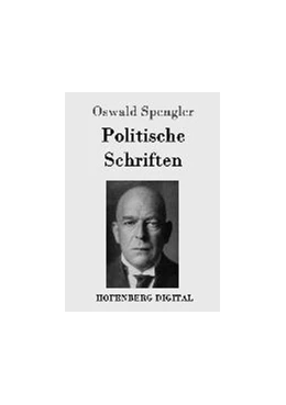 Abbildung von Spengler | Politische Schriften | 1. Auflage | 2016 | beck-shop.de