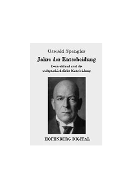 Abbildung von Spengler | Jahre der Entscheidung | 1. Auflage | 2016 | beck-shop.de