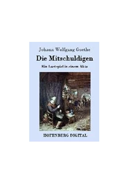 Abbildung von Goethe | Die Mitschuldigen | 1. Auflage | 2016 | beck-shop.de