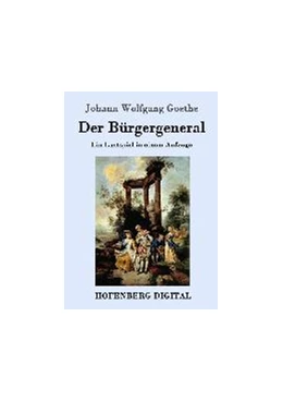 Abbildung von Goethe | Der Bürgergeneral | 1. Auflage | 2016 | beck-shop.de