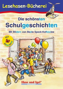 Abbildung von Steinwart | Die schönsten Schulgeschichten / Silbenhilfe | 1. Auflage | 2016 | beck-shop.de
