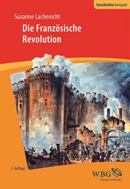 Abbildung von Lachenicht / Puschner | Die Französische Revolution | 2. Auflage | 2016 | beck-shop.de