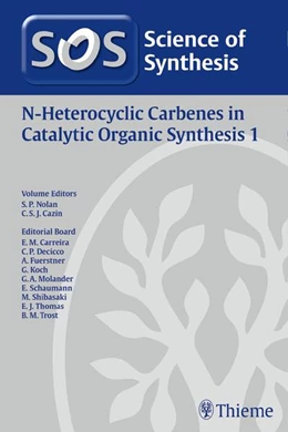 Abbildung von Nolan / Cazin | Science of Synthesis: N-Heterocyclic Carbenes in Catalytic Organic Synthesis Vol. 1 | 1. Auflage | 2016 | beck-shop.de