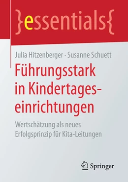 Abbildung von Hitzenberger / Schuett | Führungsstark in Kindertageseinrichtungen | 1. Auflage | 2016 | beck-shop.de