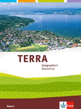 Abbildung von TERRA Geographie für Bayern. Ausgabe für Realschulen. Schülerbuch 5. Schuljahr | 1. Auflage | 2017 | beck-shop.de