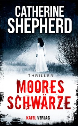 Abbildung von Shepherd | Mooresschwärze: Thriller | 1. Auflage | 2016 | beck-shop.de