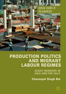 Abbildung von Bal | Production Politics and Migrant Labour Regimes | 1. Auflage | 2016 | beck-shop.de