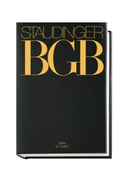 Abbildung von von Staudinger | J. von Staudingers Kommentar zum Bürgerlichen Gesetzbuch: Staudinger BGB - EGBGB/IPR Einführungsgesetz zum Bürgerlichen Gesetzbuche/IPR: Artikel 38 - 42 EGBGB / Rom II-VO (Internationales Recht der außervertraglichen Schuldverhältnisse) | 1. Auflage | 2023 | beck-shop.de