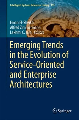 Abbildung von El-Sheikh / Zimmermann | Emerging Trends in the Evolution of Service-Oriented and Enterprise Architectures | 1. Auflage | 2016 | beck-shop.de