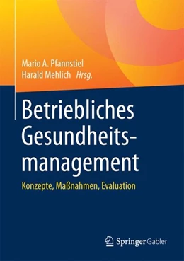Abbildung von Pfannstiel / Mehlich | Betriebliches Gesundheitsmanagement | 1. Auflage | 2016 | beck-shop.de