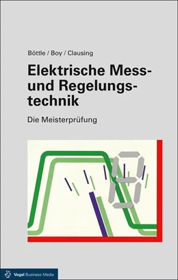 Abbildung von Böttle / Boy | Elektrische Mess- und Regelungstechnik | 12. Auflage | 2016 | beck-shop.de