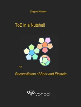 Abbildung von Kässer | ToE in an Nutshell or Reconciliation of Bohr and Einstein | 1. Auflage | 2016 | beck-shop.de