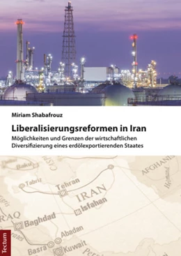 Abbildung von Shabafrouz | Liberalisierungsreformen in Iran | 1. Auflage | 2016 | beck-shop.de