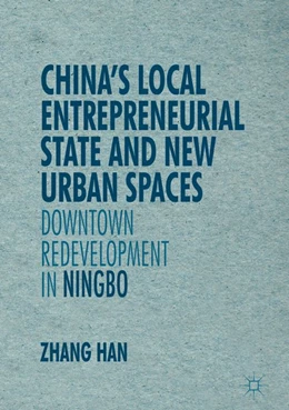 Abbildung von Zhang | China's Local Entrepreneurial State and New Urban Spaces | 1. Auflage | 2016 | beck-shop.de