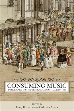 Abbildung von Green / Mayes | Consuming Music | 1. Auflage | 2017 | 138 | beck-shop.de