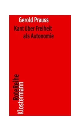 Abbildung von Prauss | Kant über Freiheit als Autonomie | 2. Auflage | 2016 | 91 | beck-shop.de