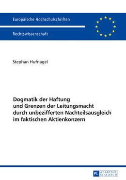 Abbildung von Hufnagel | Dogmatik der Haftung und Grenzen der Leitungsmacht durch unbezifferten Nachteilsausgleich im faktischen Aktienkonzern | 1. Auflage | 2016 | 5875 | beck-shop.de