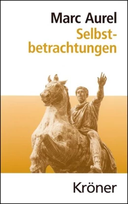 Abbildung von Marc Aurel | Selbstbetrachtungen | 13. Auflage | 2008 | 4 | beck-shop.de