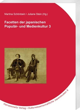 Abbildung von Schönbein / Stein | Facetten der japanischen Populär- und Medienkultur 3 | 1. Auflage | 2016 | beck-shop.de