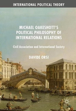 Abbildung von Orsi | Michael Oakeshott's Political Philosophy of International Relations | 1. Auflage | 2016 | beck-shop.de