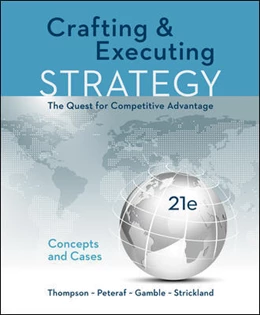 Abbildung von Thompson / Peteraf | Crafting & Executing Strategy: The Quest for Competitive Advantage: Concepts and Cases | 21. Auflage | 2017 | beck-shop.de
