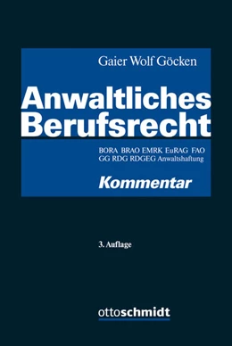 Abbildung von Gaier / Wolf | Anwaltliches Berufsrecht | 3. Auflage | 2019 | beck-shop.de