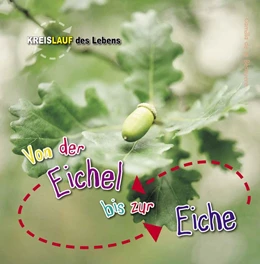 Abbildung von Bédoyère | Von der Eichel bis zur Eiche | 1. Auflage | 2016 | beck-shop.de