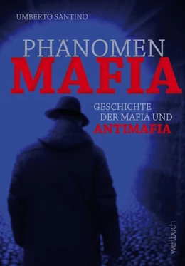 Abbildung von Umberto | Phänomen MAFIA | 1. Auflage | 2017 | beck-shop.de