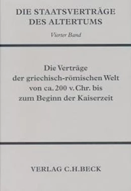 Abbildung von Errington, R. Malcolm | Die Staatsverträge des Altertums • Bd. 4: Die Verträge der griechisch-römischen Welt von ca. 200 v. Chr. bis zum Beginn der Kaiserzeit
 | 2. Auflage | 2022 | beck-shop.de