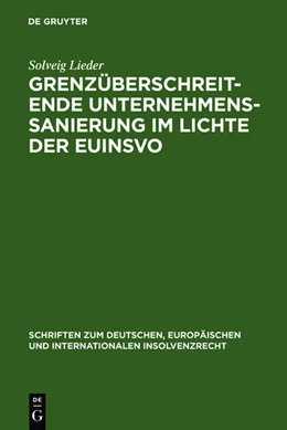 Abbildung von Lieder | Grenzüberschreitende Unternehmenssanierung im Lichte der EuInsVO | 1. Auflage | 2007 | 10 | beck-shop.de