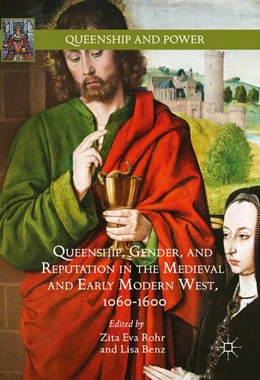 Abbildung von Rohr / Benz | Queenship, Gender, and Reputation in the Medieval and Early Modern West, 1060-1600 | 1. Auflage | 2016 | beck-shop.de
