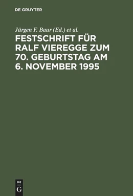 Abbildung von Baur / Jacobs | Festschrift für Ralf Vieregge zum 70. Geburtstag am 6. November 1995 | 1. Auflage | 1995 | beck-shop.de