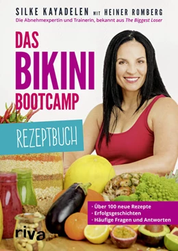 Abbildung von Kayadelen / Romberg | Das Bikini-Bootcamp - Rezeptbuch | 1. Auflage | 2017 | beck-shop.de
