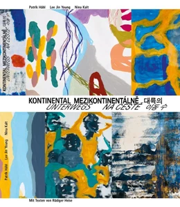 Abbildung von Hábl / Kalt | Kontinental Unterwegs MeziKontinentálne na ceste | 1. Auflage | 2016 | beck-shop.de