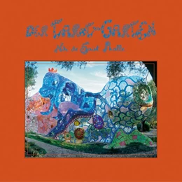 Abbildung von De Saint Phalle | Der Tarot-Garten | 1. Auflage | 2017 | beck-shop.de
