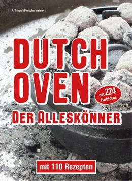 Abbildung von Triegel / Roschinsky | Dutch Oven Der Alleskönner | 1. Auflage | 2016 | beck-shop.de