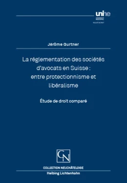 Abbildung von Gurtner | La réglementation des sociétés d´avocats en Suisse : entre protectionnisme et libéralisme | 1. Auflage | 2016 | beck-shop.de